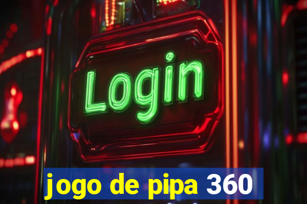 jogo de pipa 360